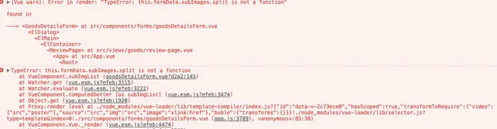 [Vue warn]: Error in render: "TypeError: this.formData.subImages.split is not a function"