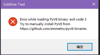 Error while loading pyv8 binary:exit code 3 try to manually install pyv8from http://g安装emmet插件后提示该错误
