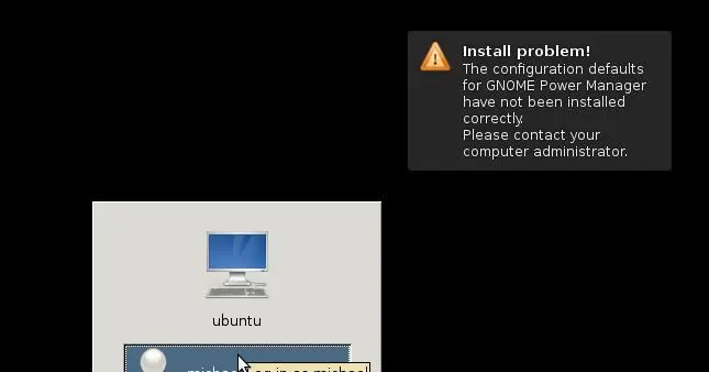 Ubuntu-The configuration defaults for GNOME Power Manager have not been installed correctly.
