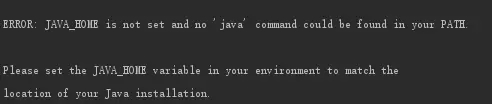 JAVA_HOME is not set and no ‘java‘ command could be found in your PATH