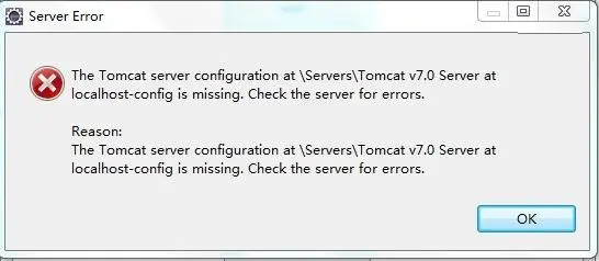 Tomcat 报错 (The tomcat server configuration at /Servers/Tomcat v7.0 Server at localhost-config is mi)