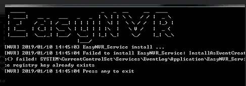 EasyNVR执行问题：Failed:SYSTEM\CurrentCont......\Application\EasyNVR_Service registry key already exists
