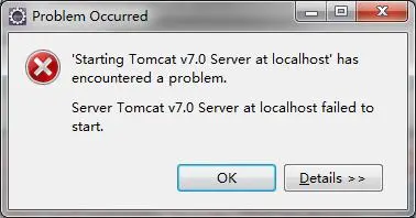 Tomcat报错Server Tomcat v7.0 Server at localhost fail to start，无法启动